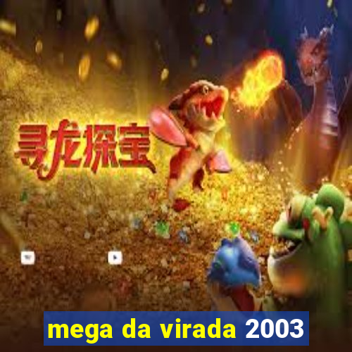 mega da virada 2003